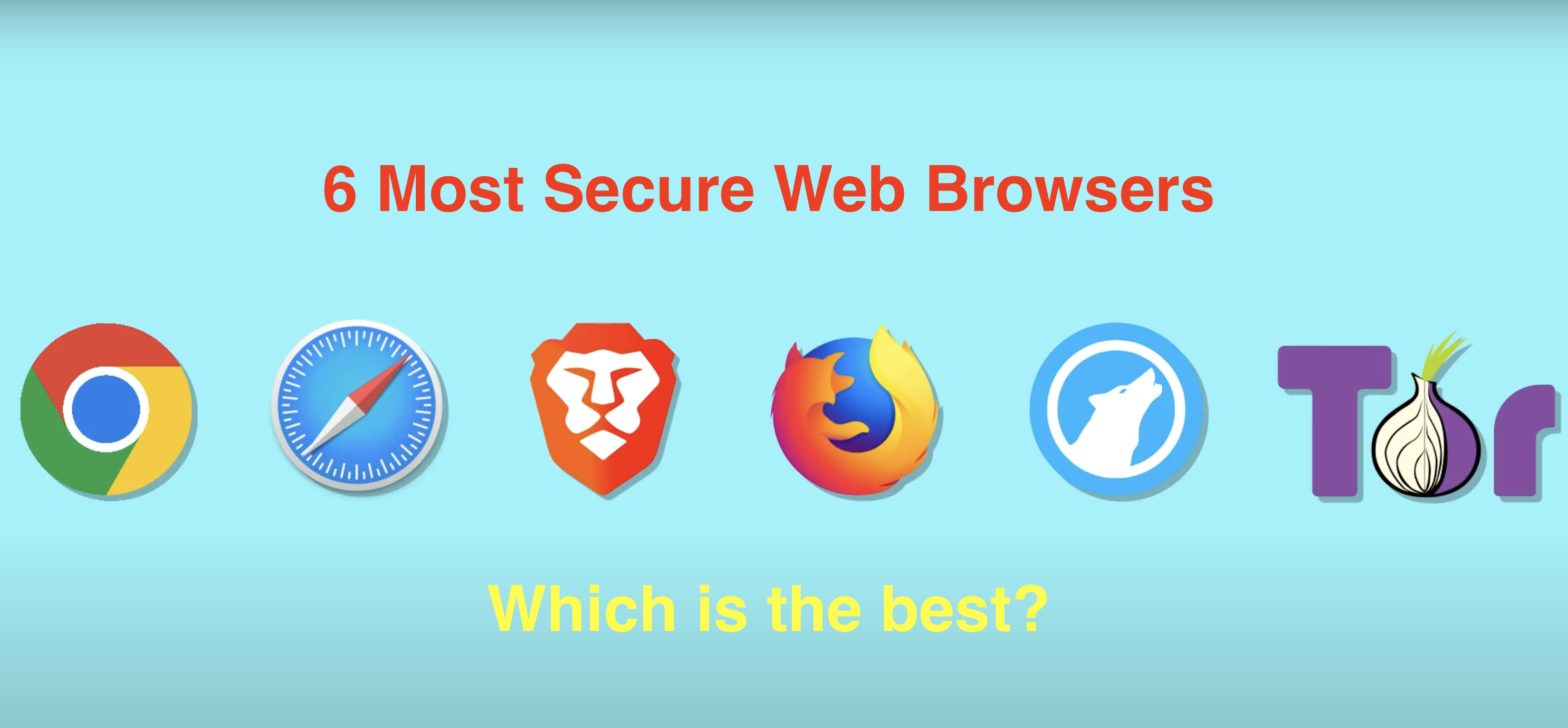 Top 6 Web Browsers