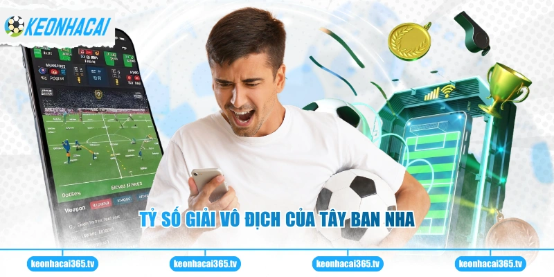 Kết Quả Theo Giải - Thống Kê Tỷ Số Bóng Đá Liên Tục 2 Tỷ số giải vô địch của Tây Ban Nha